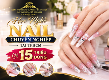 Học Nghề Nail Chuyên Nghiệp Tại TPHCM Chỉ 15 Triệu Đồng
